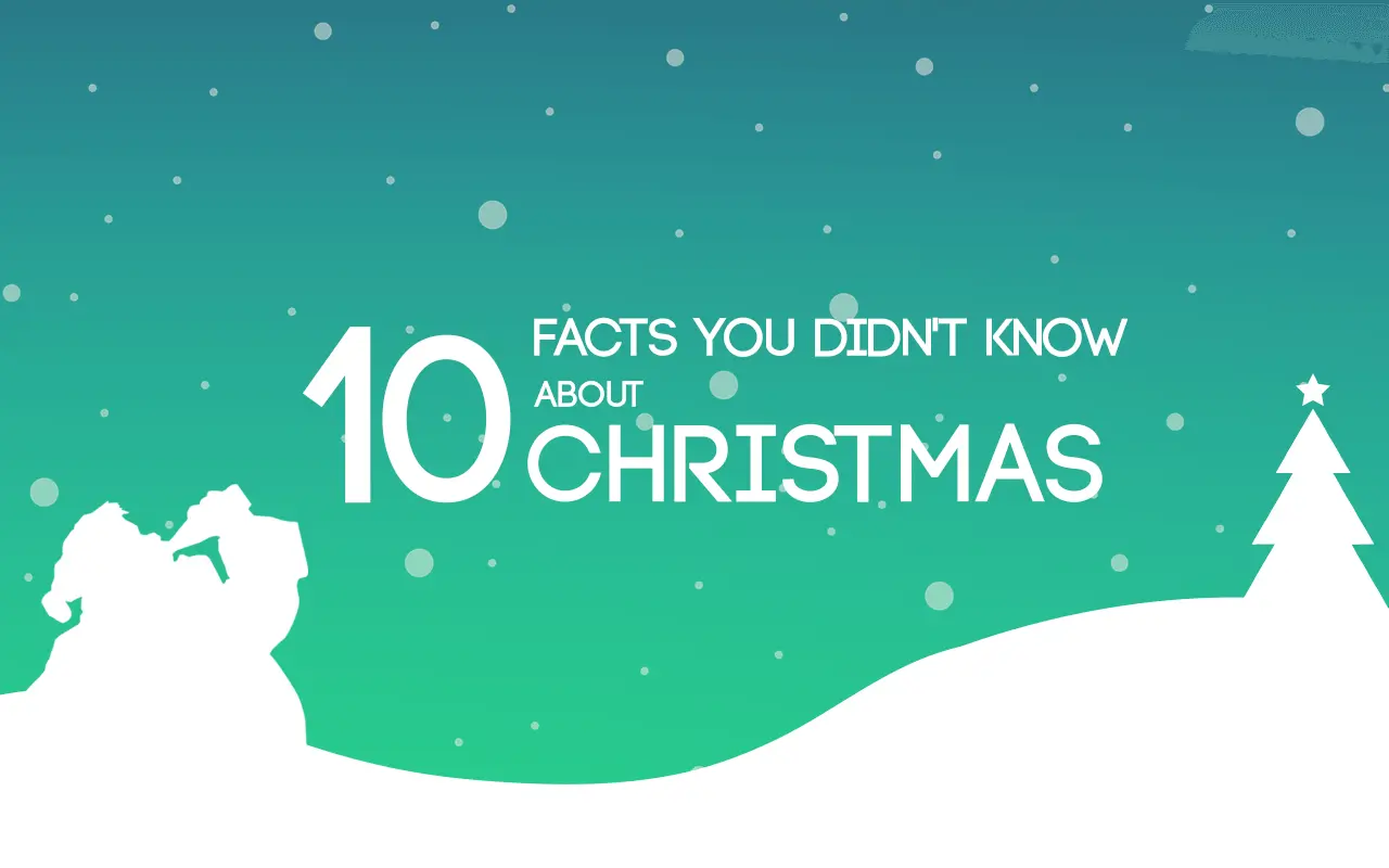 10 Facts You Didn’t Know About Christmas