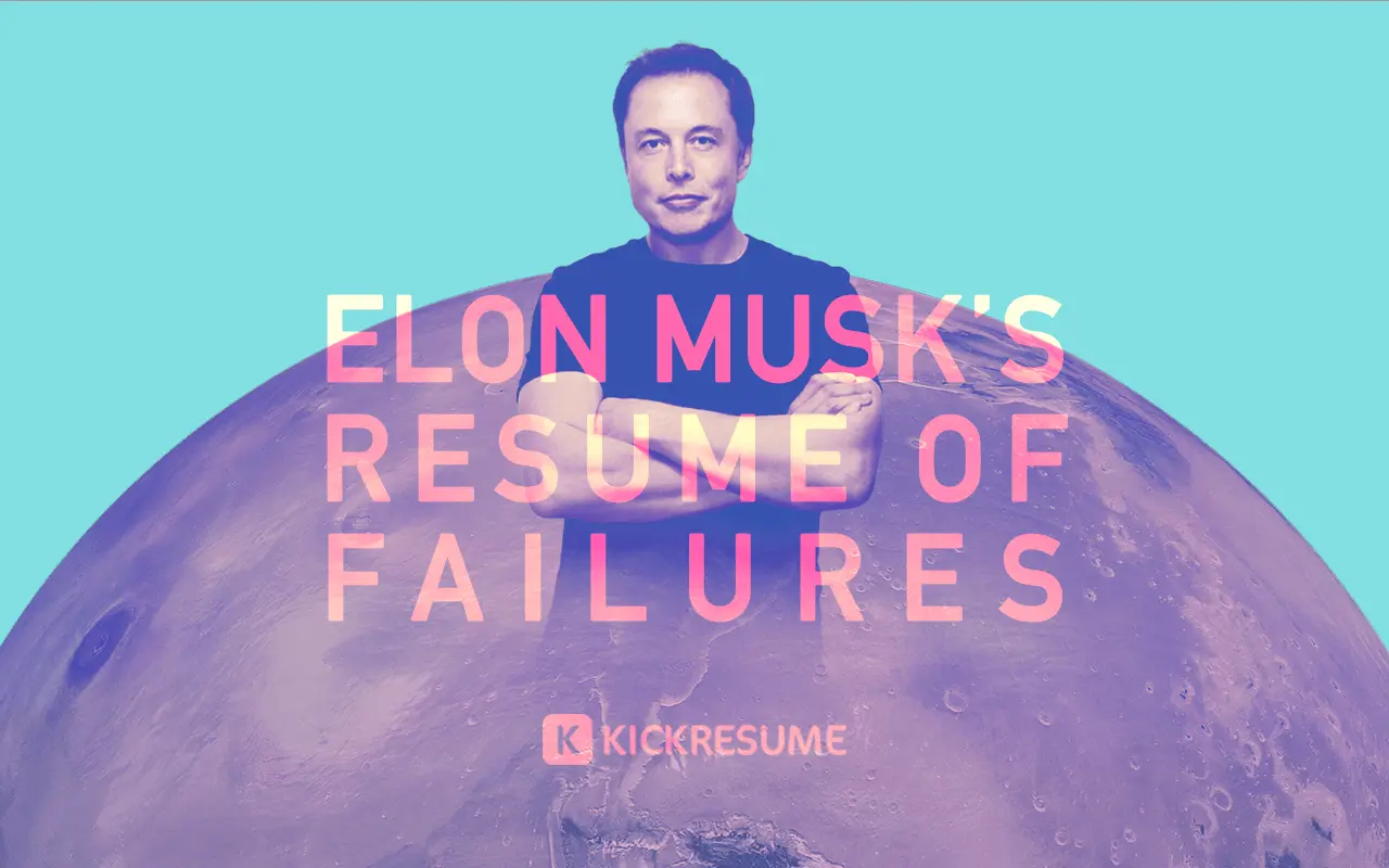 Elon Musk S Resume Of Failures Proves That Your Failures Aren T Big